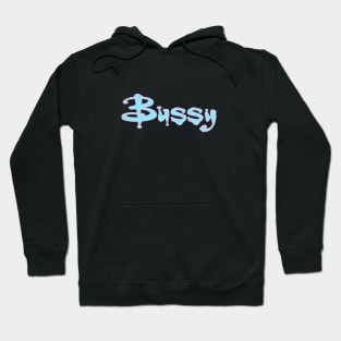 Bussy The Daddy Slayer T-Shirt - Femboys - Twinks - Buffy - Gay - LGBTQIA Hoodie